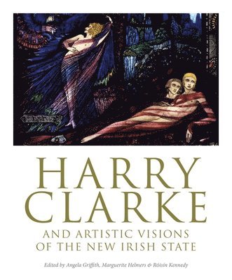 Harry Clarke and Artistic Visions of the New Irish State 1