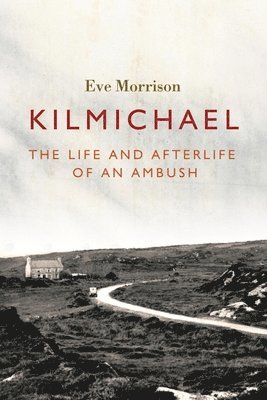 Eve Morrison - Kilmichael, Häftad