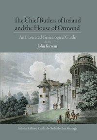 bokomslag The Chief Butlers of Ireland and the House of Ormond