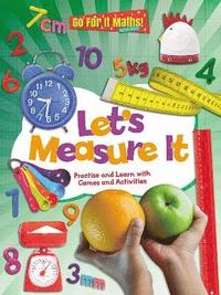 bokomslag Let's Measure It: Practise and Learn with Games and Activities