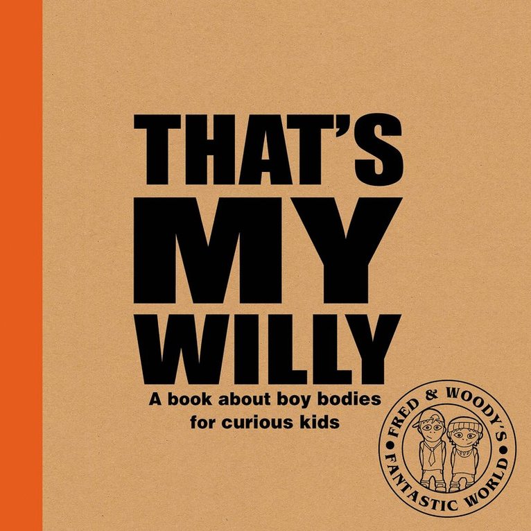 Alex Waldron - That's My Willy, Inbunden