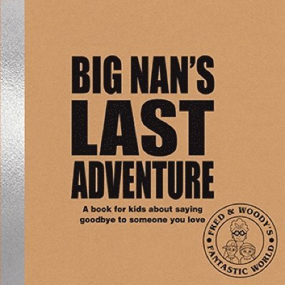 Big Nan's Last Adventure 1