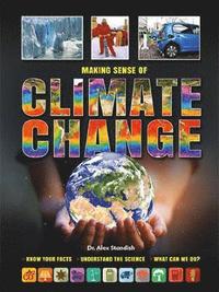 bokomslag Making Sense of Climate Change Know Your Facts * Understand the Science
