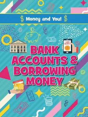 bokomslag Bank Accounts and Borrowing Money