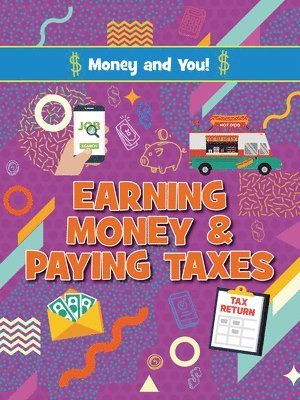 bokomslag Earning Money and Paying Taxes