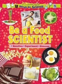 bokomslag Be a Food Scientist