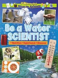 bokomslag Be a Water Scientist