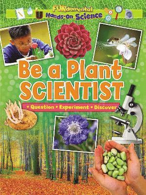 bokomslag Be a Plant Scientist