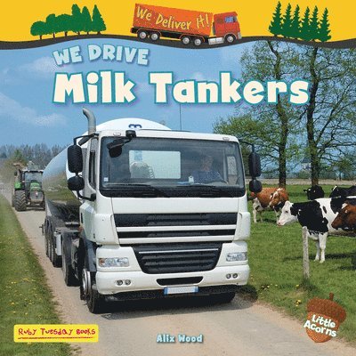 We Drive Milk Tankers 1