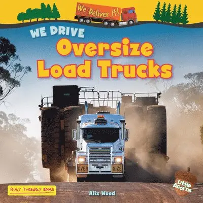 Alix Wood - We Drive Oversize Load Trucks, Inbunden. Tillgänglighet: Lägg i varukorg