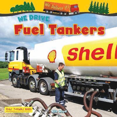 We Drive Fuel Tankers 1