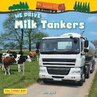 bokomslag We Drive Milk Tankers