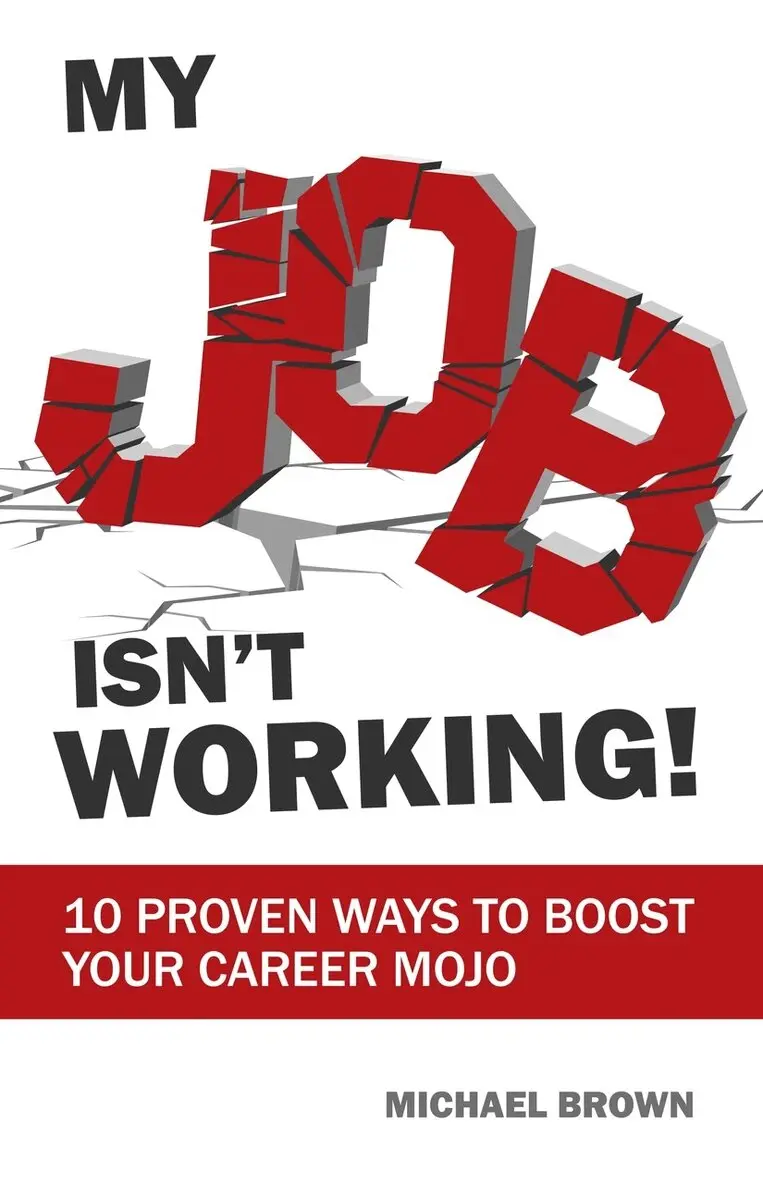 Michael Brown - My Job Isn't Working!, Häftad. Tillgänglighet: Lägg i varukorg