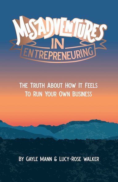 Lucy-Rose Walker, Mann - Misadventures in Entrepreneuring, Häftad