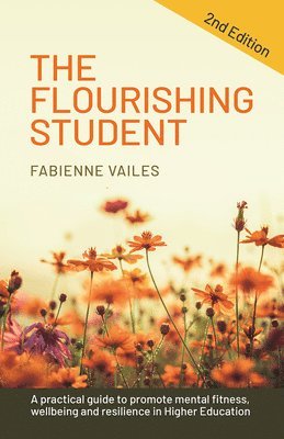 bokomslag The Flourishing Student - 2nd edition