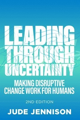 Leading Through Uncertainty - 2nd edition 1