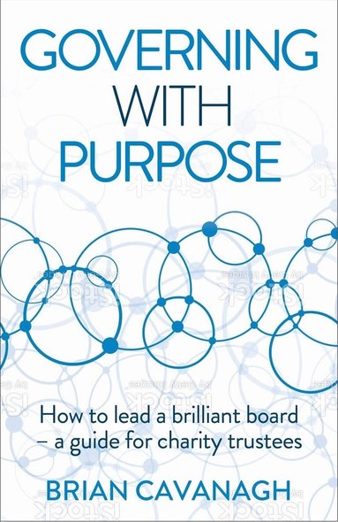 Brian Cavanagh - Governing with Purpose, Häftad