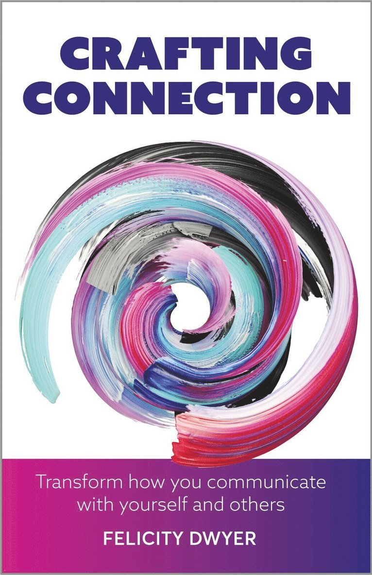 Felicity Dwyer - Crafting Connection, Häftad