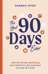 bokomslag The Best 90 Days Ever