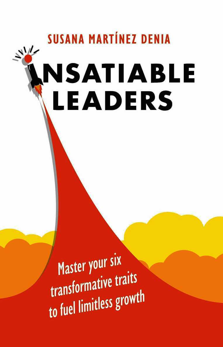 Susana Martínez Denia, Susana Martinez Denia - Insatiable Leaders, Inbunden