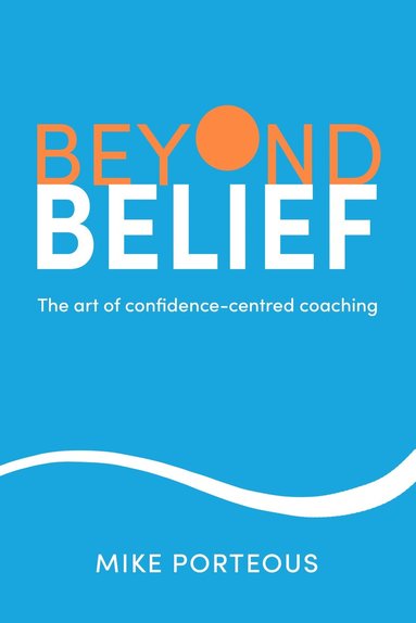 Mike Porteous - Beyond Belief, Inbunden