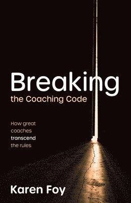bokomslag Breaking the Coaching Code