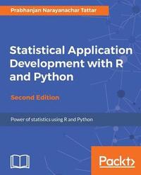 bokomslag Statistical Application Development with R and Python -