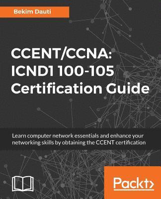bokomslag Ccent/CCNA: ICND1 100-105 Certification Guide
