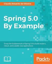 bokomslag Spring 5.0 By Example