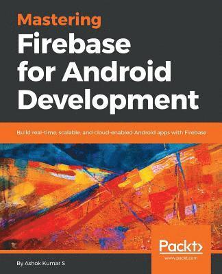 Mastering Firebase for Android Development 1