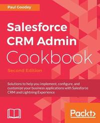 bokomslag Salesforce CRM Admin Cookbook.