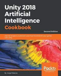 bokomslag Unity 2018 Artificial Intelligence Cookbook