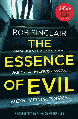 Rob Sinclair - The Essence of Evil, Häftad