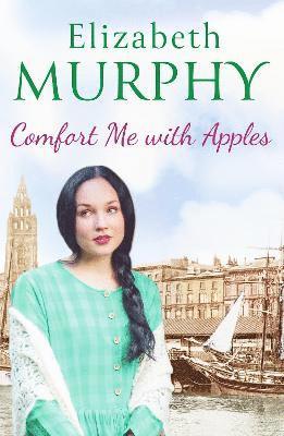 Elizabeth Murphy - Comfort Me With Apples, Häftad