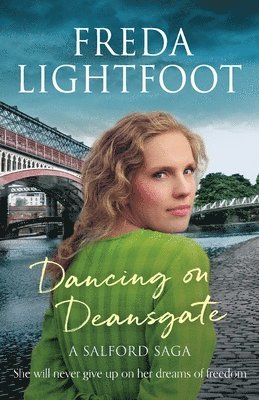 Freda Lightfoot - Dancing on Deansgate, Häftad