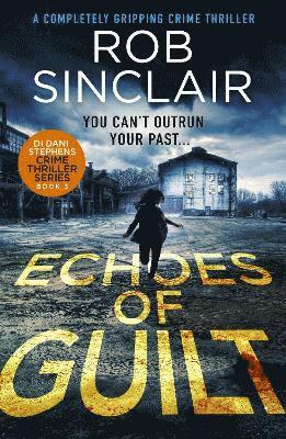 Rob Sinclair - Echoes of Guilt, Häftad