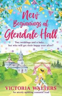 bokomslag New Beginnings At Glendale Hall