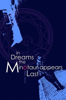 In Dreams the Minotaur Appears Last 1