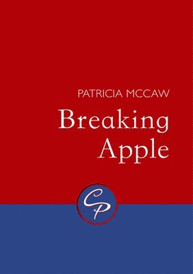 Patrica McCaw - Breaking Apple, Häftad