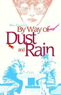 By Way of Dust and Rain 1