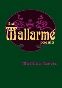 bokomslag The Mallarme Poems