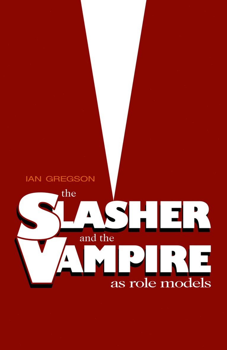 Slasher and the Vampire as Role Models