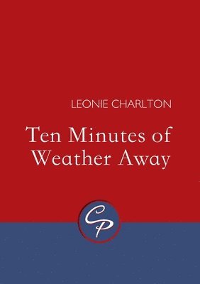 bokomslag Ten Minutes of Weather Away