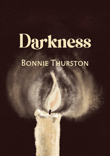 Bonnie Thurston - Darkness, Häftad