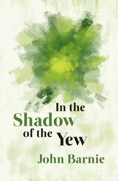 John Barnie - In the Shadow of the Yew, Häftad