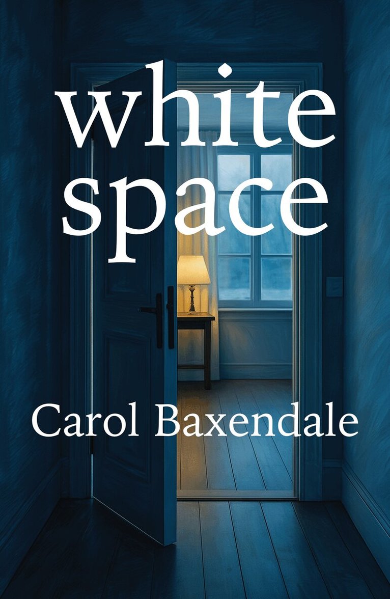 Carol Baxendale - White Space, Häftad