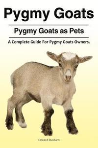 bokomslag Pygmy Goats. Pygmy Goats as Pets