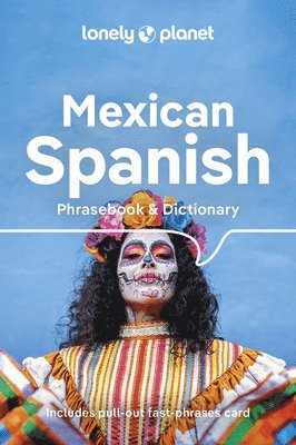 bokomslag Lonely Planet Mexican Spanish Phrasebook & Dictionary