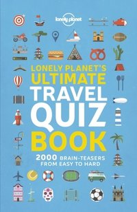 bokomslag Lonely Planet's Ultimate Travel Quiz Book