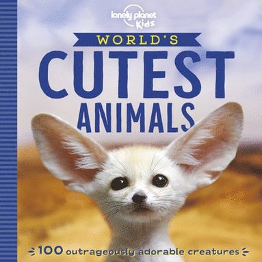 Anna Poon - Lonely Planet Kids World's Cutest Animals: Discover 40 Awesome Careers Learn about a Dinosaur Palaeontologist, Snake Venom Collector & Octopus Keeper, Häftad